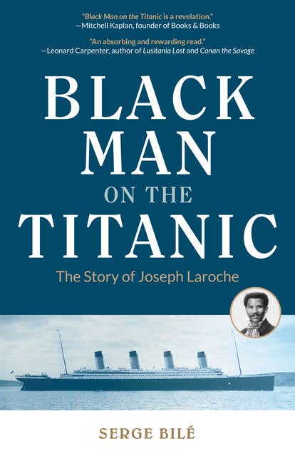Black Man on the Titanic: The Story of Joseph Laroche