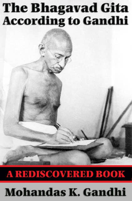 Cover for The Bhagavad Gita According to Gandhi (Rediscovered Books)