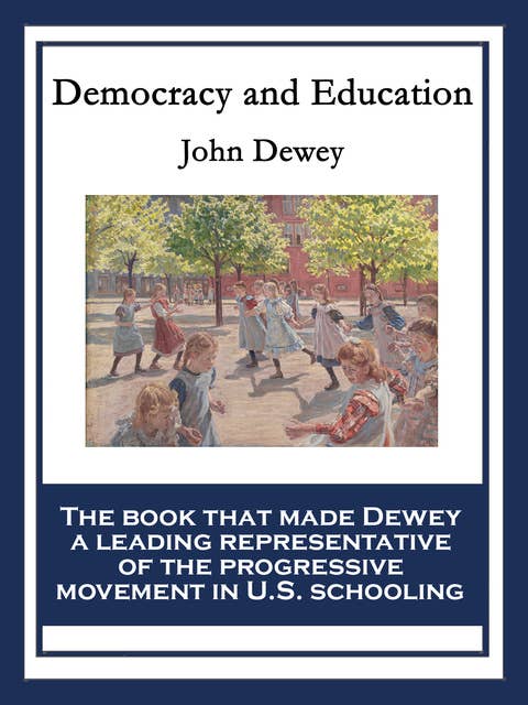 Democracy and Education: With linked Table of Contents