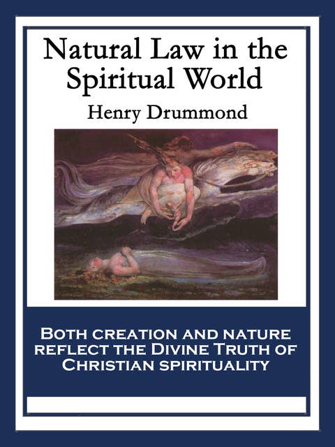 Natural Law in the Spiritual World: With linked Table of Contents