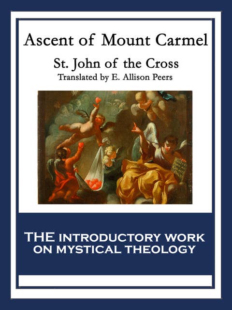 Ascent of Mount Carmel: With linked Table of Contents