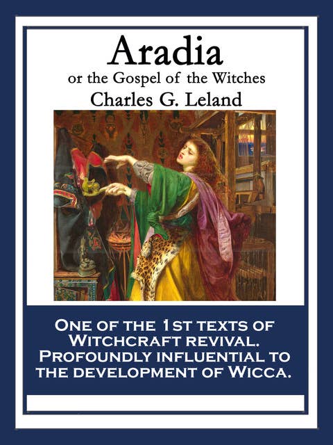 Aradia: or The Gospel of the Witches