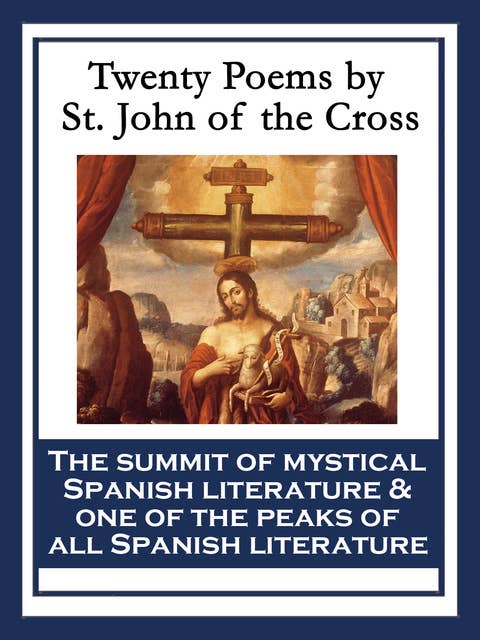Twenty Poems by St. John of the Cross: With linked Table of Contents
