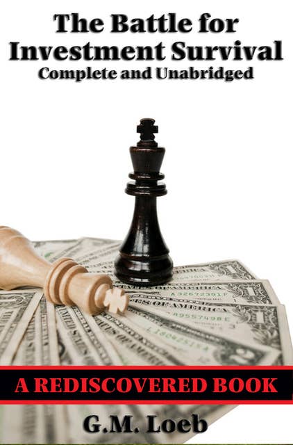 The Battle for Investment Survival: Complete and Unabridged