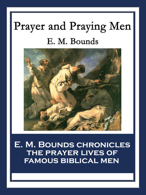 Prayer and Praying Men: With linked Table of Contents