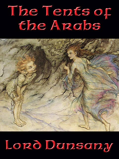 The Tents of the Arabs: With linked Table of Contents