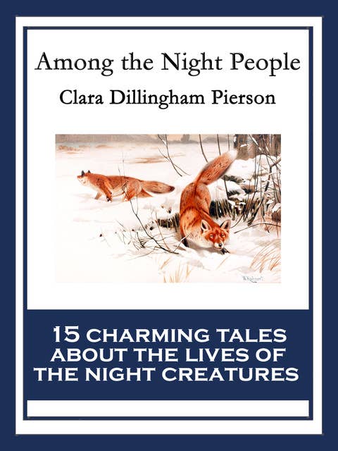 Among the Night People: With linked Table of Contents