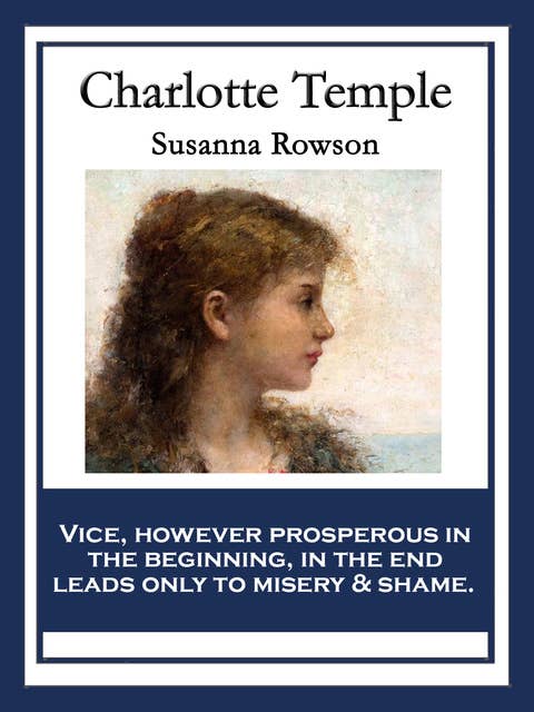 Charlotte Temple: With linked Table of Contents