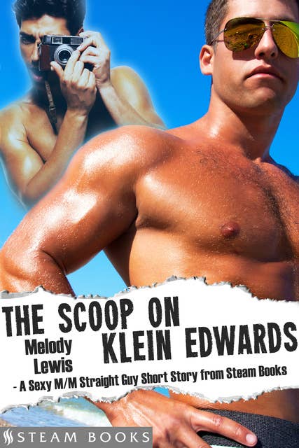 The Scoop on Klein Edwards - A Sexy M/M Straight Guy Short Story from Steam Books