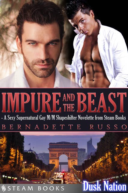 Impure and the Beast - A Sexy Supernatural Gay M/M Shapeshifter Novelette from Steam Books