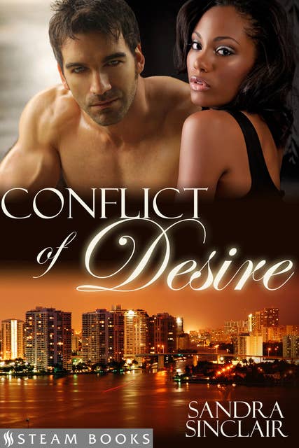 Conflict of Desire - A Sensual Mystery Erotic Romance Novella featuring Billionaires and Interracial BWWM Relationships from Steam Books