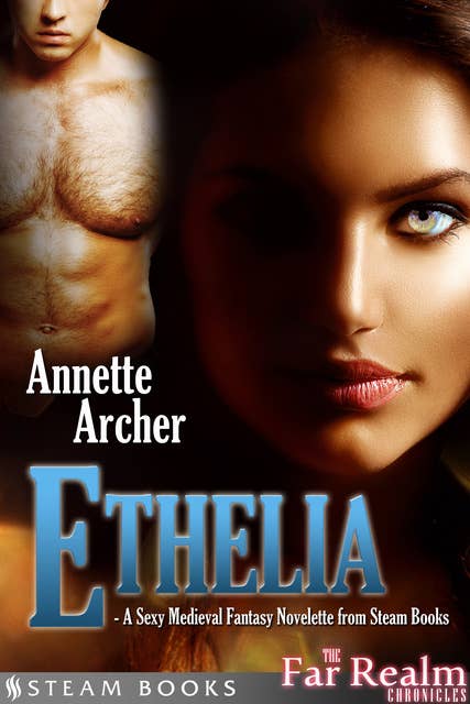 Ethelia - A Sexy Medieval Fantasy Novelette from Steam Books