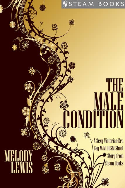 The Male Condition - A Sexy Victorian-Era Gay M/M BDSM Short Story From Steam Books
