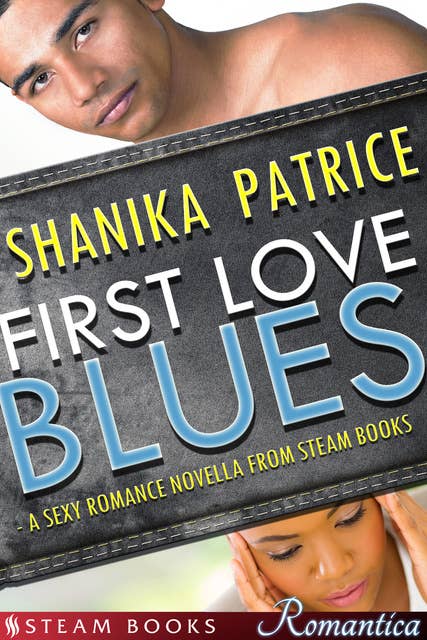 First Love Blues - A Sexy Romance Novella from Steam Books