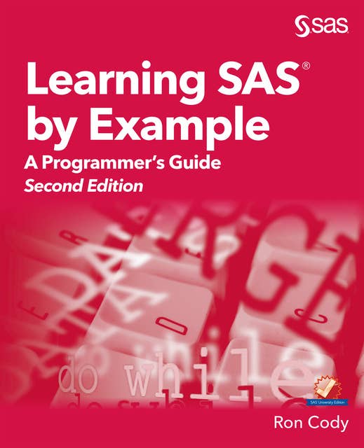 Learning SAS by Example: A Programmer's Guide, Second Edition