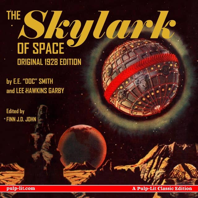 The Skylark of Space: The Original 1928 Edition