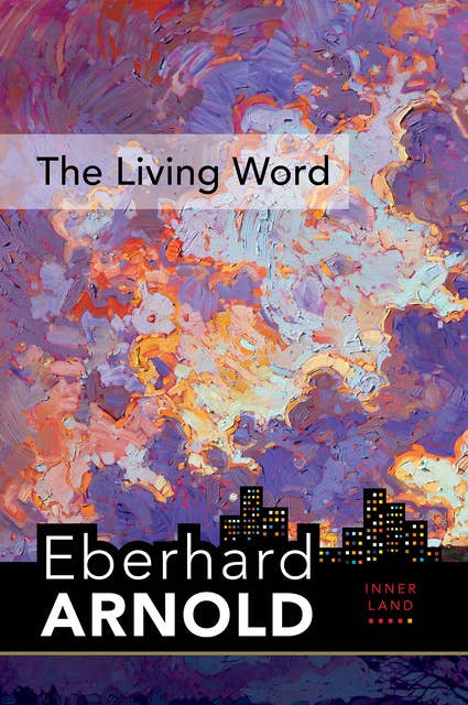 The Living Word: Inner Land – A Guide into the Heart of the Gospel, Volume 5