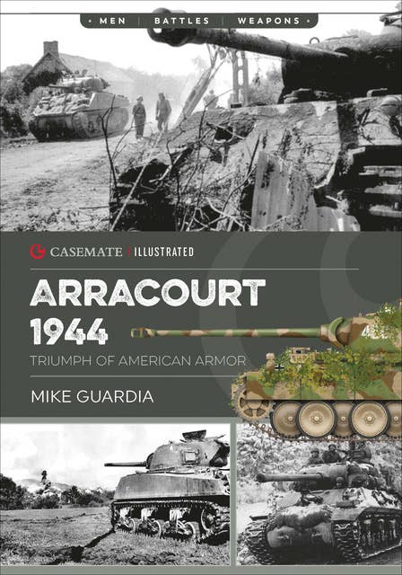 Arracourt 1944: Triumph of American Armor