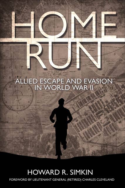 Home Run: Allied Escape and Evasion in World War II