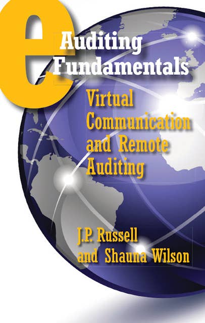 eAuditing Fundamentals: Virtual Communication and Remote Auditing