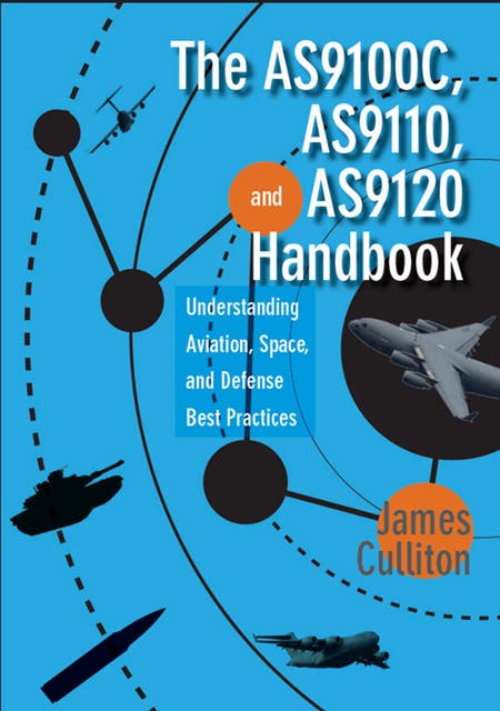 The AS9100C, AS9110, and AS9120 Handbook: Understanding Aviation, Space ...