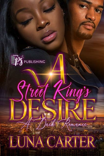 A Street King's Desire: A Dark Romance