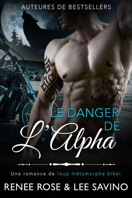 Le Danger de l'Alpha: Une romance de loup métamorphe biker
