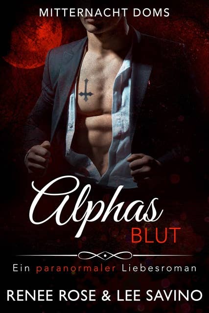 Alphas Blut: Ein paranormaler Liebesroman