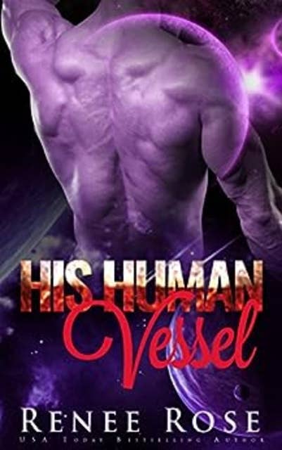 His Human Vessel: An Alien Warrior Romance