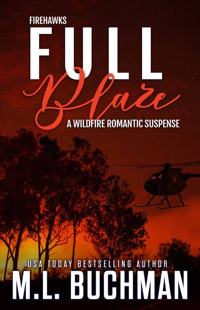 Full Blaze: A Wildfire Firefighter Romantic Suspense