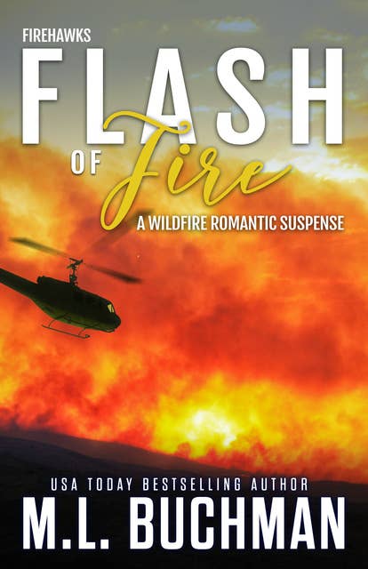 Flash of Fire: A Wildfire Firefighter Romantic Suspense