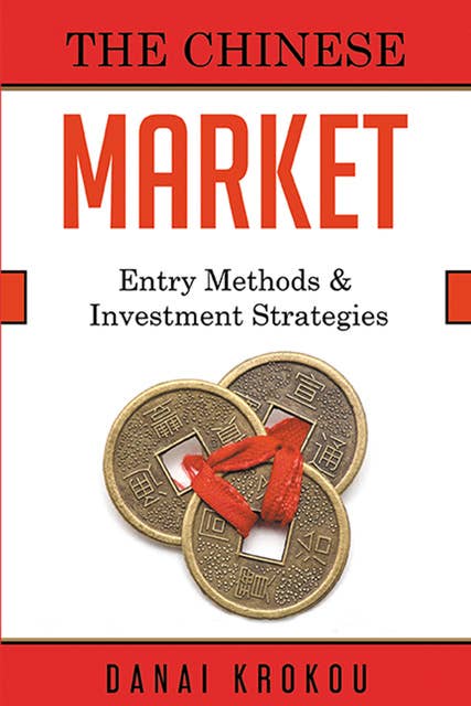The Chinese Market: Company Structures and Investment Strategies