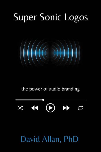 Super Sonic Logos: The Power of Audio Branding