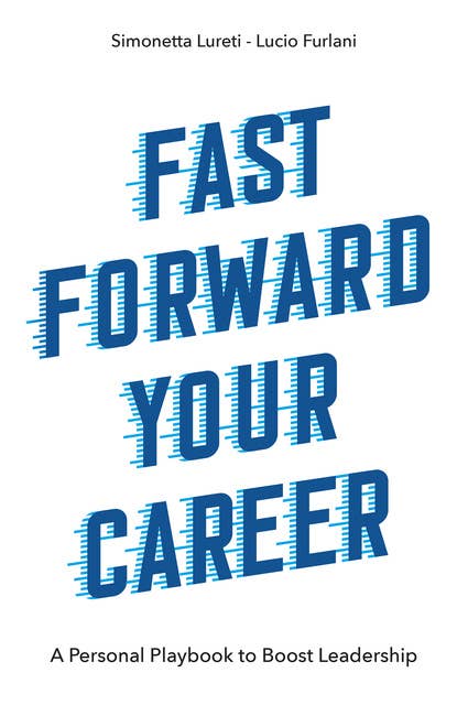 Fast Forward Your Career: A Personal Playbook to Boost Leadership