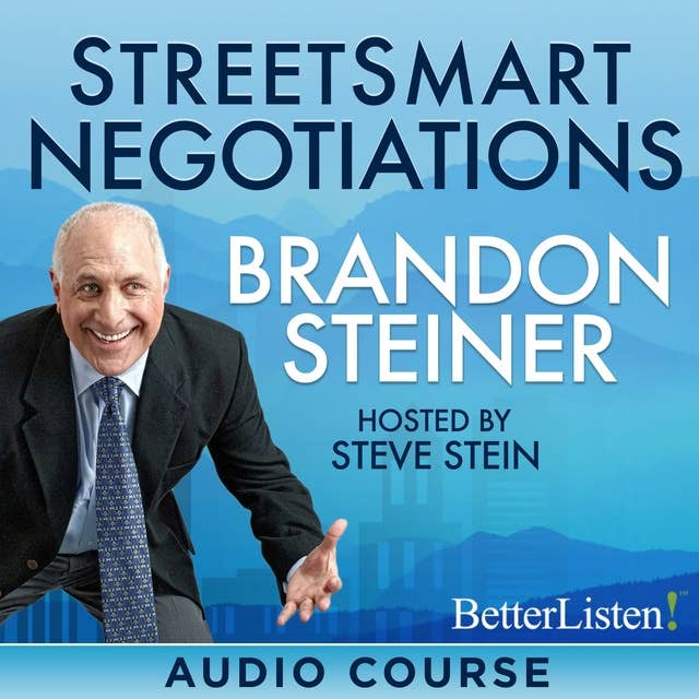 Street Smart Negotiations with Brandon Steiner