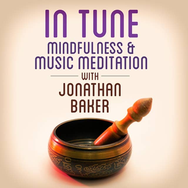 Mindfulness & Music Meditation with Jonathan Baker