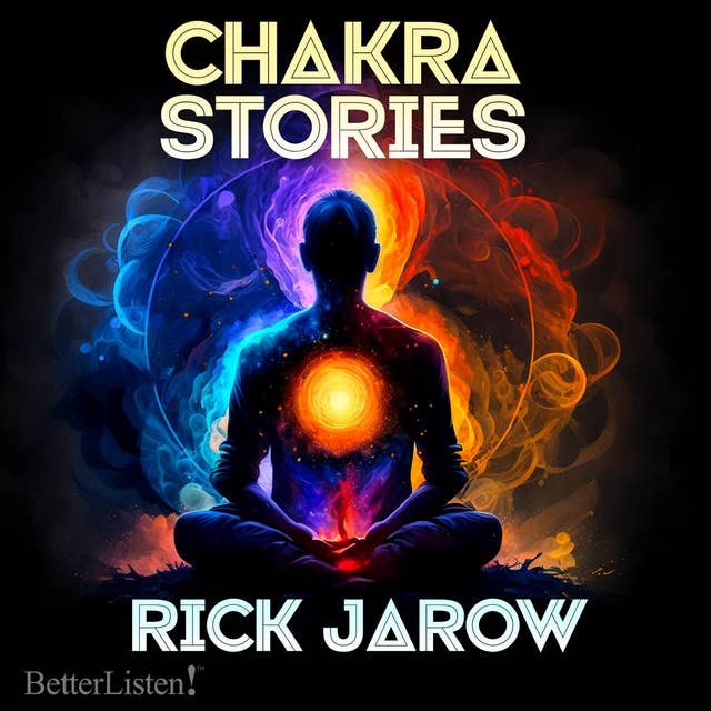 Chakra Stories with Rick Jarrow