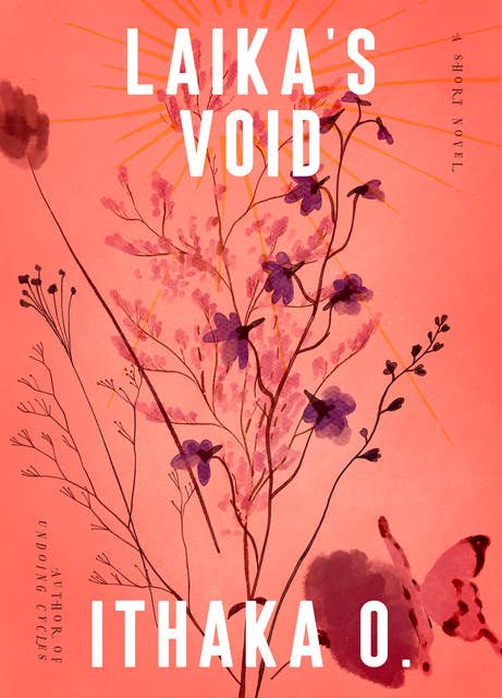 Laika's Void: a short novel