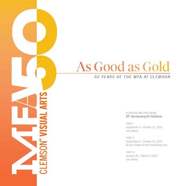 As Good as Gold: 50 Years of the MFA at Clemson