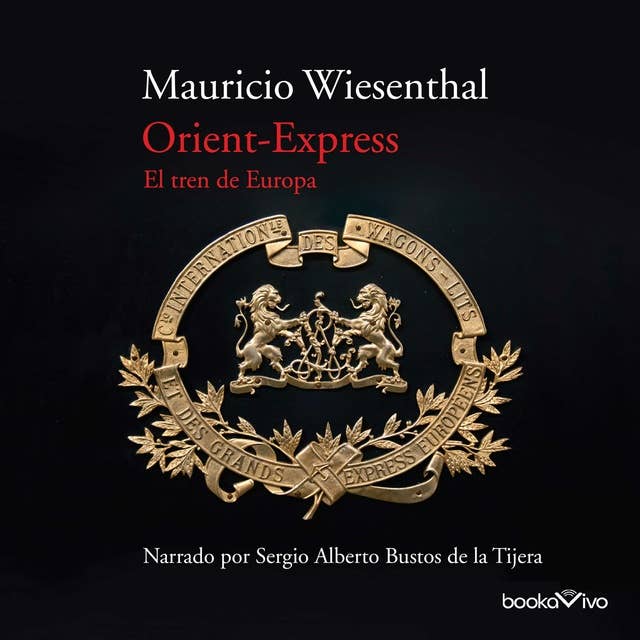 Orient-Express: El tren de Europa (The Train of Europe)