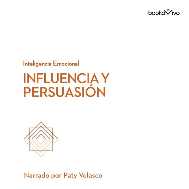 Influencia y persuasión (Influence and Persuasion)