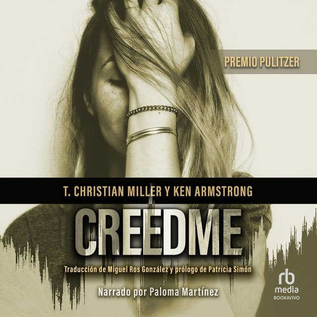 Creedme (Unbelievable): The Story of Two Detectives' Relentless Search for the Truth