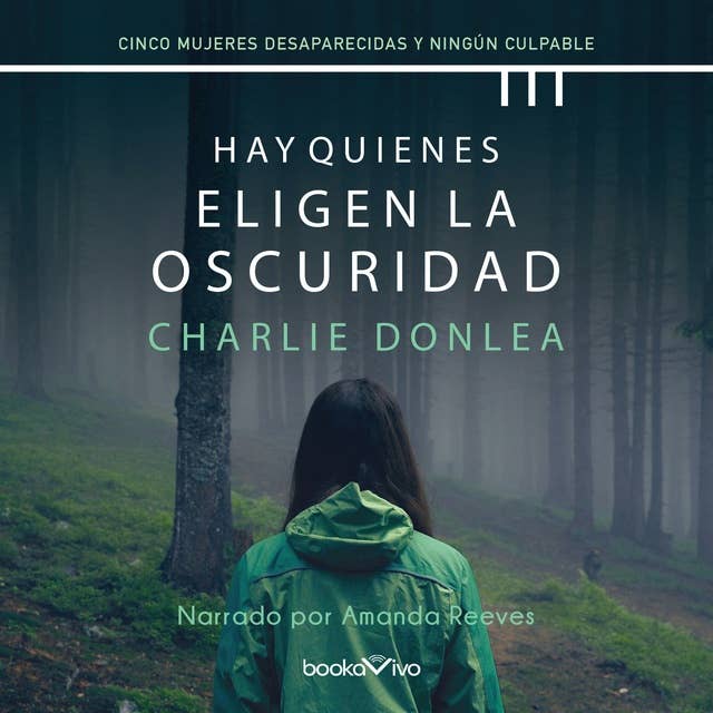 Hay quienes eligen la oscuridad by Charlie Donlea