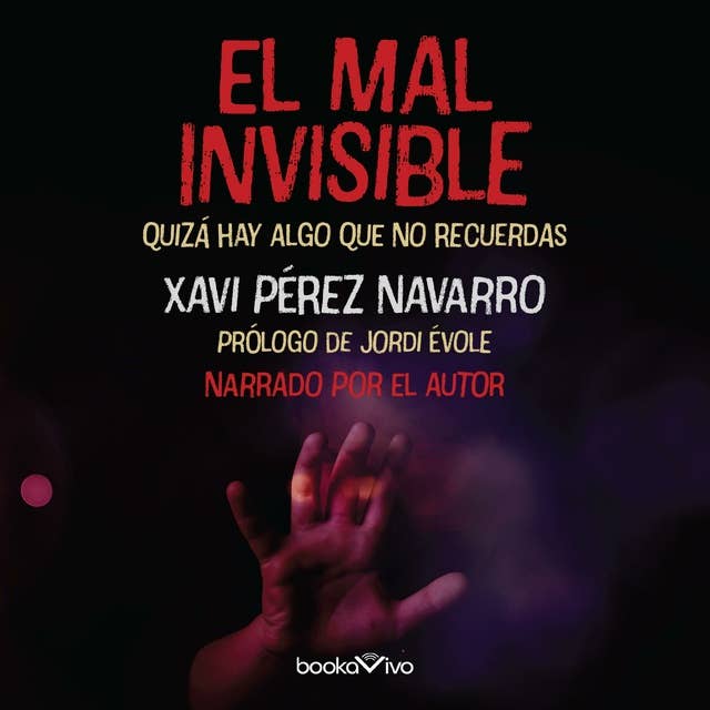 El mal invisible (The Invisible Evil): Quizá hay algo que no recuerdas (There might be something you don't remember)