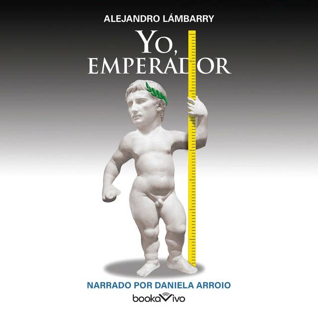 Yo, Emperador (I, Emperor)