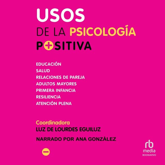 Usos de la psicología positiva (Uses for Positive Psychology)