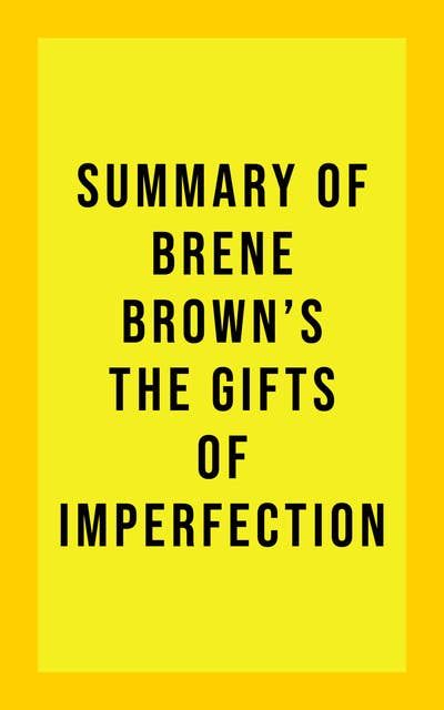 Cover for Summary of Brene Brown's The Gifts of Imperfection