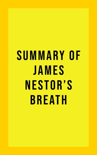 Summary of James Nestor's Breath