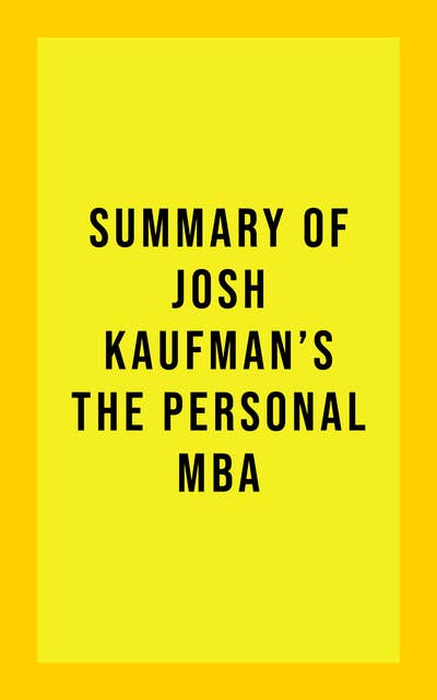 The Personal MBA (ES: MBA Personal) – Josh Kaufman