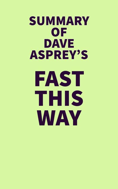 Summary of Dave Asprey's Fast This Way